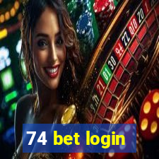 74 bet login